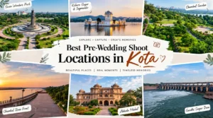 Best Pre-Wedding Shoot Locations in Kota